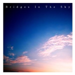 Bridges In The Sky