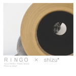 ＲＩＮＧＯ　×　shizu*