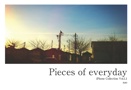 Pieces of everyday