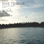 DIVE TO BLUE