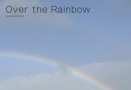 Over the Rainbow