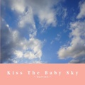 Kiss The Baby Sky
