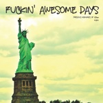 FUCKIN' AWESOME DAYS