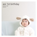 aoi 1st birthday