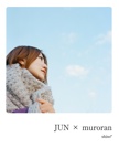 JUN × muroran