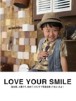 LOVE YOUR SMILE