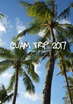  GUAM TRIP 2017
