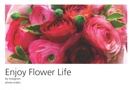 Enjoy Flower Life