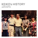 KEIKO's HISTORY