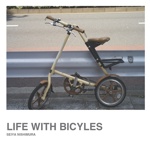 LIFE WITH BICYLES