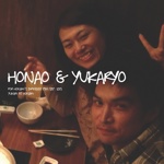 HONAO & YUKARYO