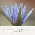 Flowers　 2008～2011