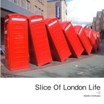 Slice Of London Life