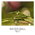 WATER BALL