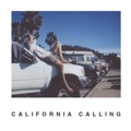 CALIFORNIA CALLING