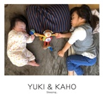YUKI & KAHO 