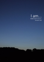 I am...