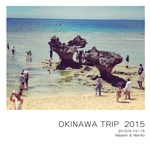 OKINAWA TRIP  2015