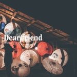 Dear friend