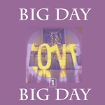 BIG DAY 1