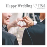 Happy Wedding ♡ H&S