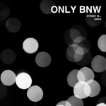 ONLY BNW