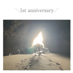 ＼1st anniversary／