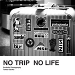 NO TRIP  NO LIFE